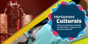 cnj-lanca-programa-para-promover-a-cultura-no-sistema-prisional